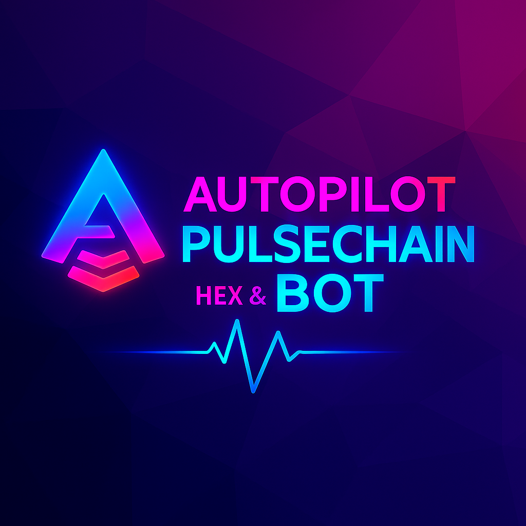 AutoPilot PulseChain Bot – Automatisation HEX & ATROPA